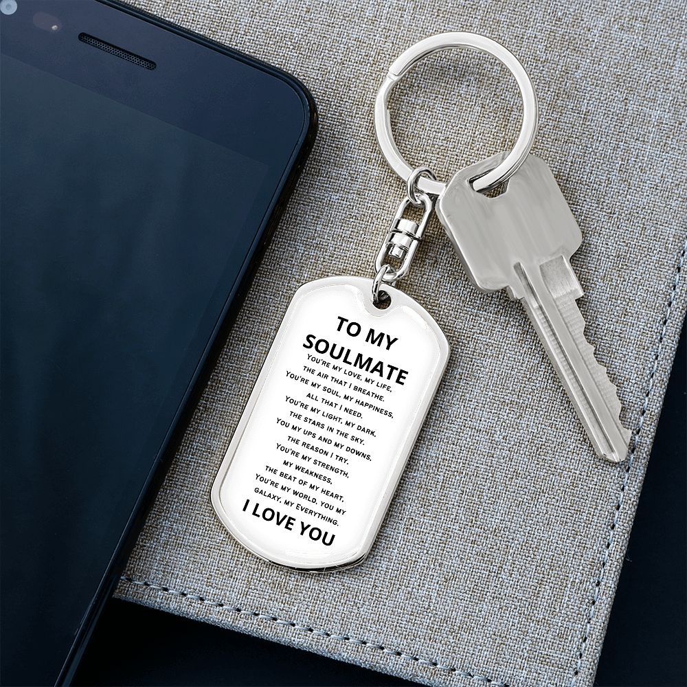 To My Soulmate - Dogtag Keychain